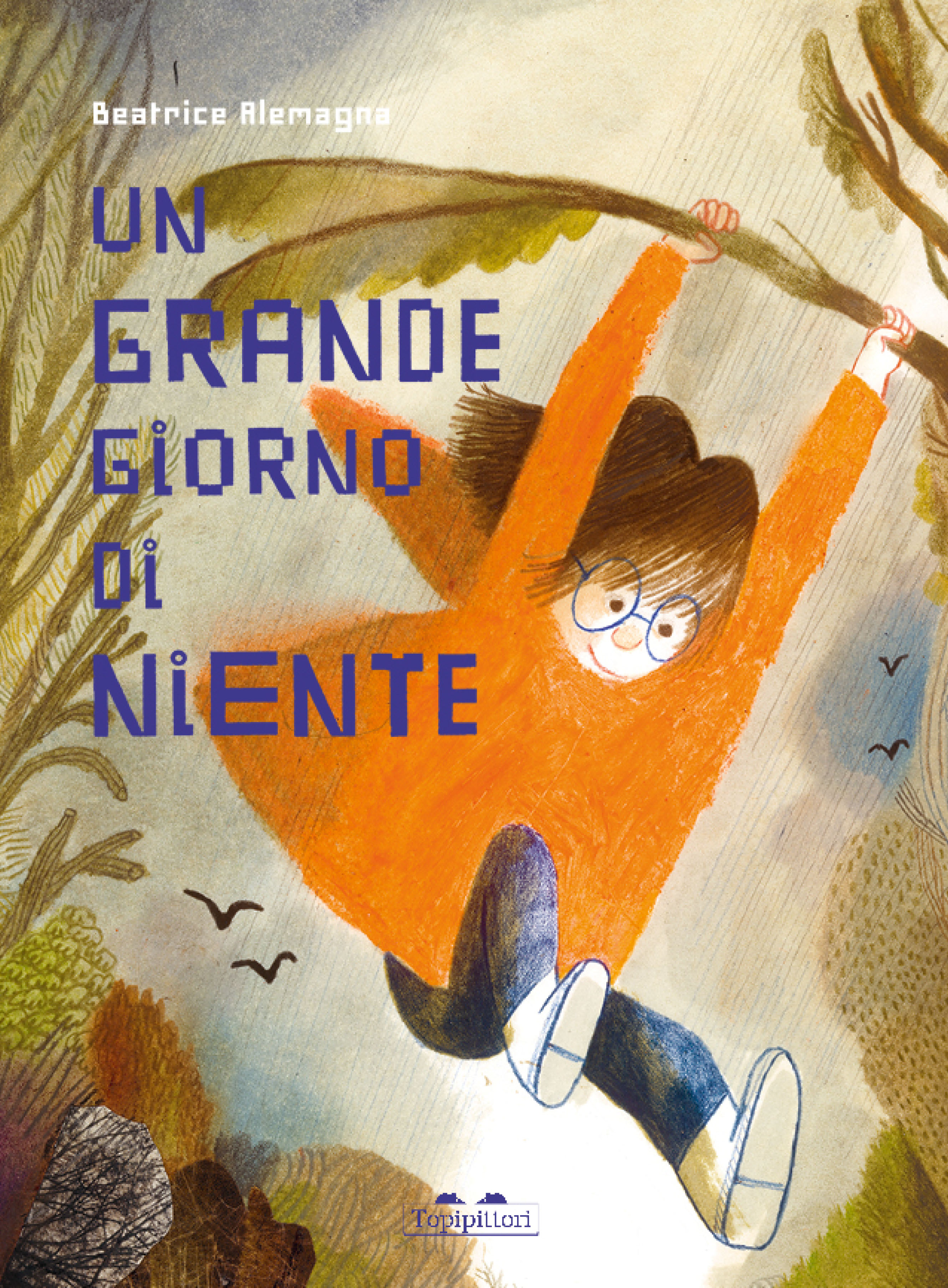 Un grande giorno di niente - Beatrice Alemagna - Libro - TopiPittori - Albi